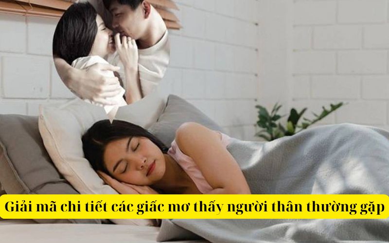 Giải mã các giấc mơ thấy người thân thường gặp