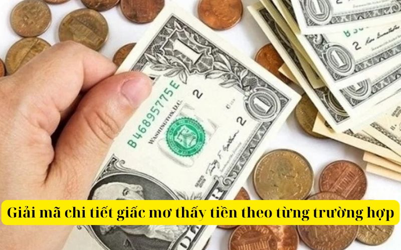 Giải mã chi tiết giấc mơ thấy tiền từng trường hợp