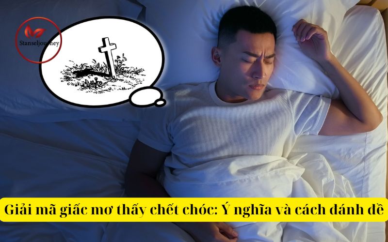 Giải mã giấc mơ thấy chết chóc Ý nghĩa và cách đánh đề