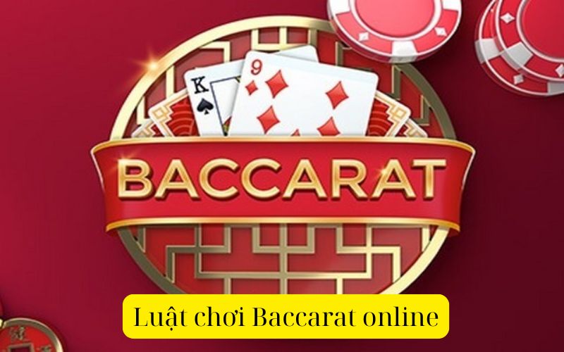 Luật chơi Baccarat online