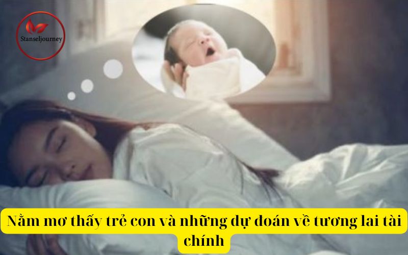 Nằm mơ thấy trẻ con và những dự đoán về tương lai tài chính