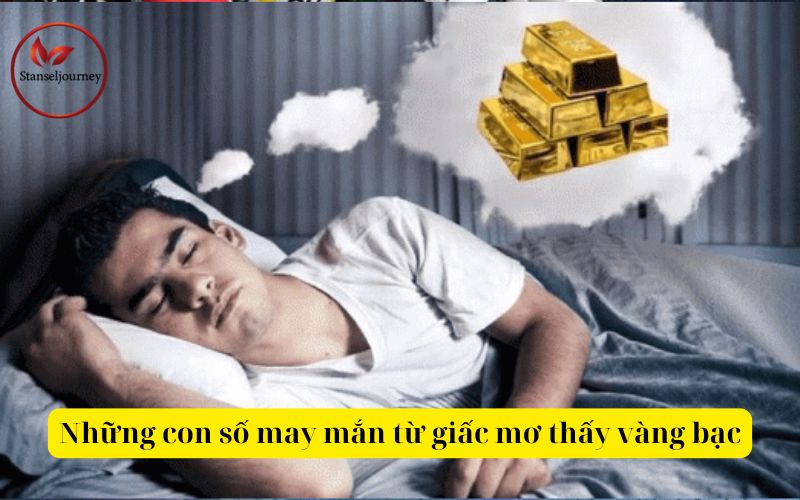 Những con số may mắn từ giấc mơ thấy vàng bạc