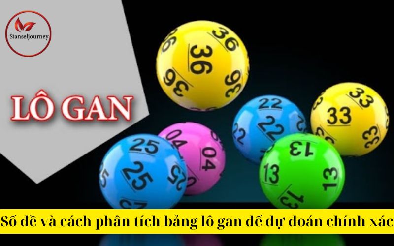 Số đề và cách phân tích bảng lô gan để dự đoán chính xác