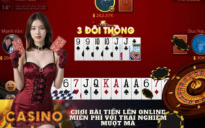 Chơi bài tiến lên online miễn phí với trải nghiệm mượt mà