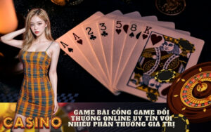 Game bài cổng game đổi thưởng online uy tín với nhiều phần thưởng giá trị