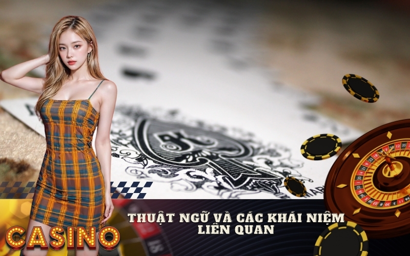 Thuật Ngữ và Các Khái Niệm Liên Quan