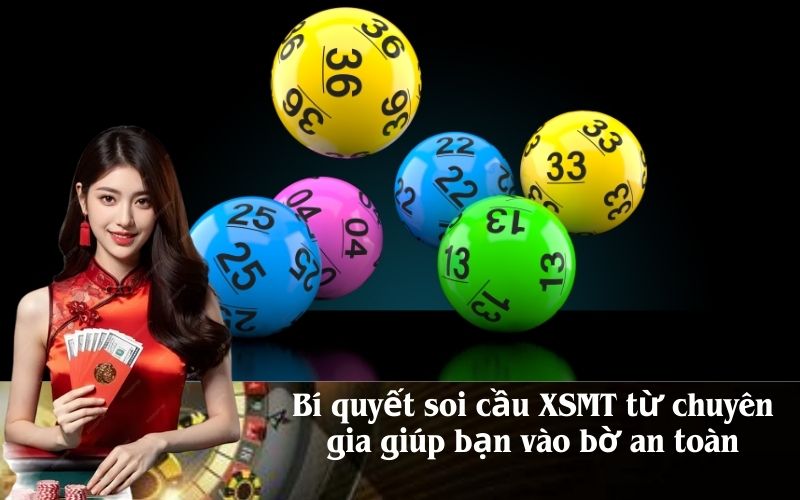 Bí quyết soi cầu XSMT từ chuyên gia giúp bạn vào bờ an toàn