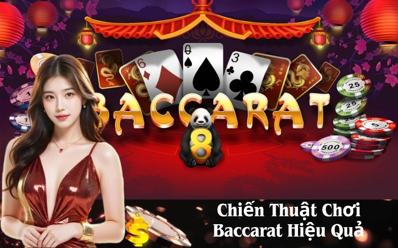 Chiến Thuật Chơi Baccarat Hiệu Quả