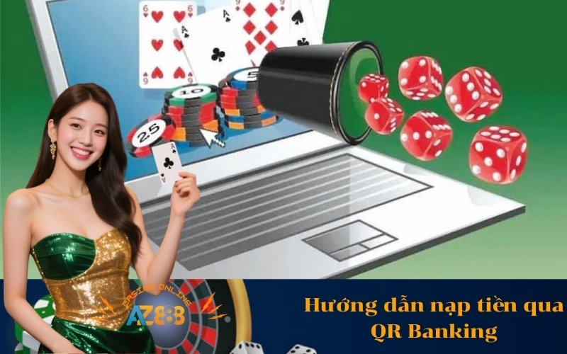 Hướng dẫn nạp tiền qua QR Banking