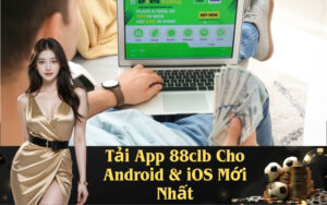 Tải App 88clb Cho Android & iOS Mới Nhất