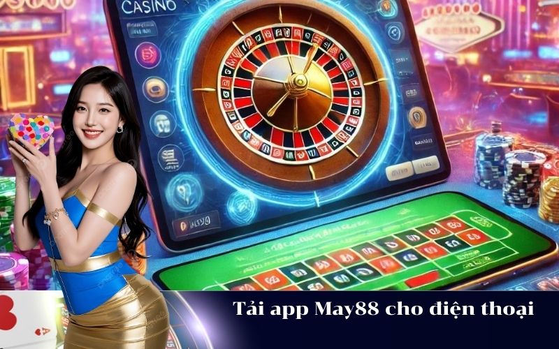 Tải app May88 cho điện thoại