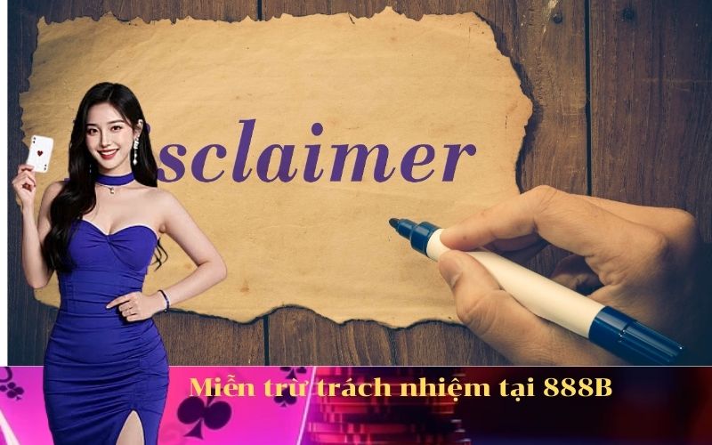 Miễn trừ trách nhiệm tại 888B